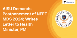 AISU Demands Postponement of NEET MDS 2024; Writes Letter to Health Minister, PM